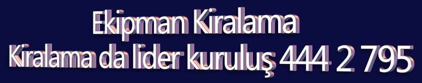 Ekipman Kiralamas�