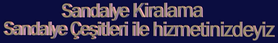 �ank�r� Sandalye Kiralama